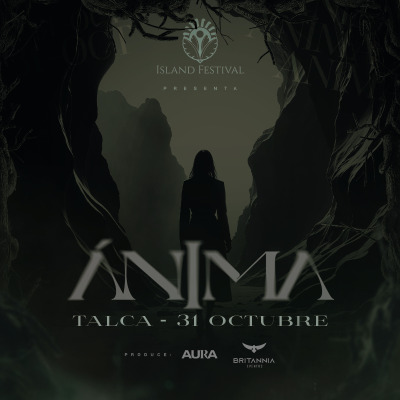 ÁNIMA BY ISLAND FESTIVAL TALCA - 31 OCTUBRE 2025