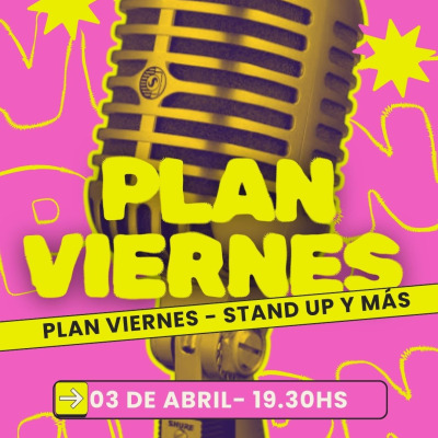 Plan Viernes - Stand up y más