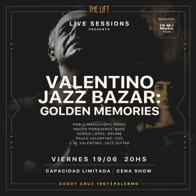 THE LIFT - Live Sessions - VALENTINO JAZZ BAZAR: GOLDEN MEMORIES