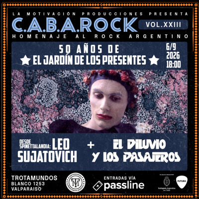 CABA ROCK en Trotamundos: 50 años de El jardín de los presentes con Leo Sujatovich y El Diluvio y los Pasajeros