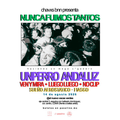 Chavxs Bnn Presenta: Nunca Fuimos Tantos 2 - Arte y Museos en Ciudad de México