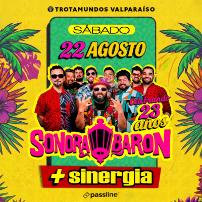 Sonora Baron + Sinergia - Cumpleaños 23 - Trotamundos Valparaiso