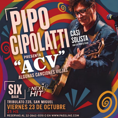 Flyer de PIPO CIPOLATTI EN SAN MIGUEL
