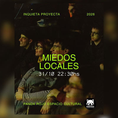 Flyer de Inquieta Proyecta Vol. VIII: Miedos Locales