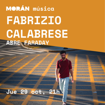 Flyer de FABRIZIO CALABRESE (abre FARADAY) #música