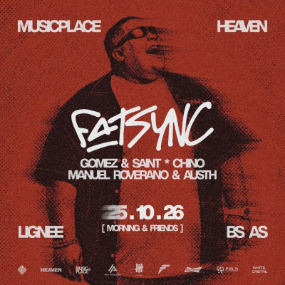 Flyer de LIGNEE - DOMINGO 25 DE OCTUBRE - SPECIAL GUEST FATSYNC - GOMEZ & SAINT - CHINO - MANUEL ROVERANO & AUSTH