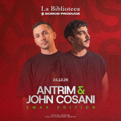 Flyer de Jueves 24 de Diciembre (Xmas edition) ANTRIM & JOHN COSANI @LaBiblioteca x Somos Produce