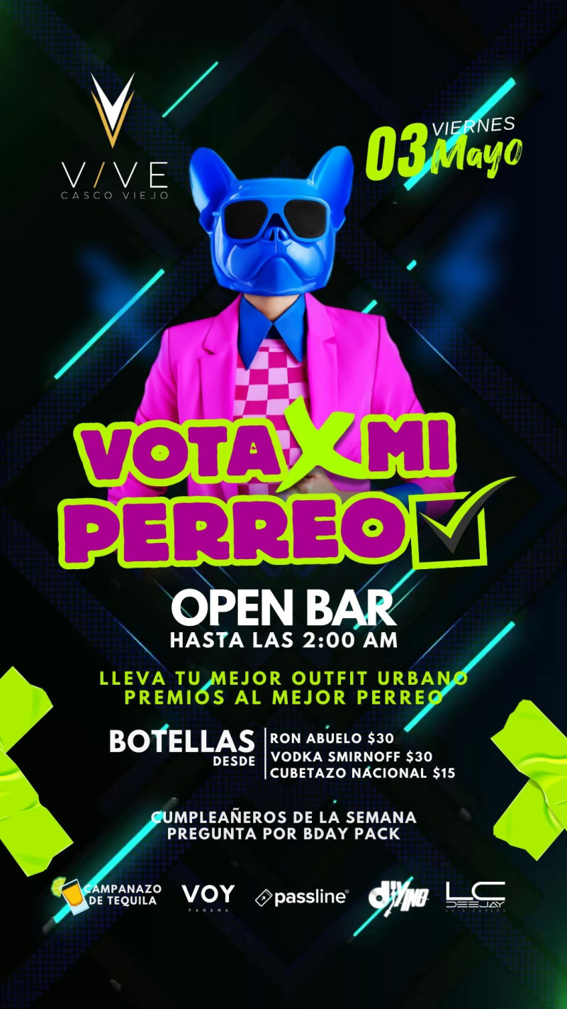 (VIVE CASCO) VOTA X MI PERREO / OPEN BAR HASTA LAS 2AM Passline