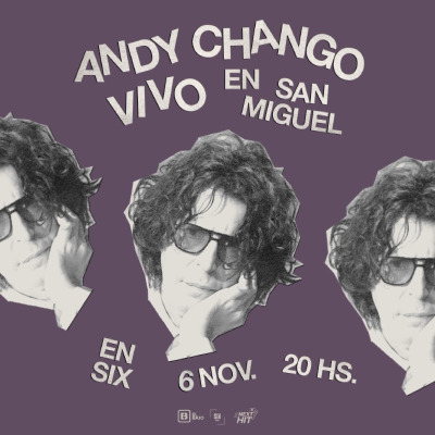 Flyer de ANDY CHANGO EN SAN MIGUEL