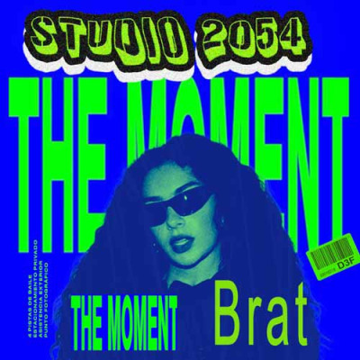 Brat: The Moment