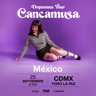 Cancamusa – DOPAMINA TOUR | Foro La Paz | CDMX