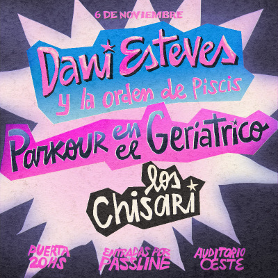 Flyer de DANI ESTEVES + PARKOUR EN EL GERIATRICO + LOS CHISARI - HAEDO