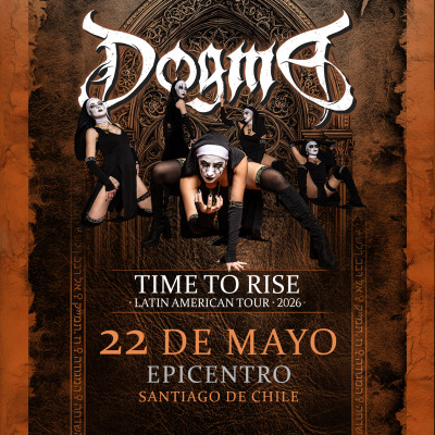 DOGMA - TIME TO RISE LATIN AMERICAN TOUR 2026