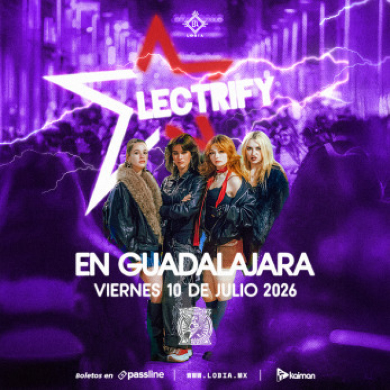 Electrify @ Guadalajara - Conciertos en Guadalajara