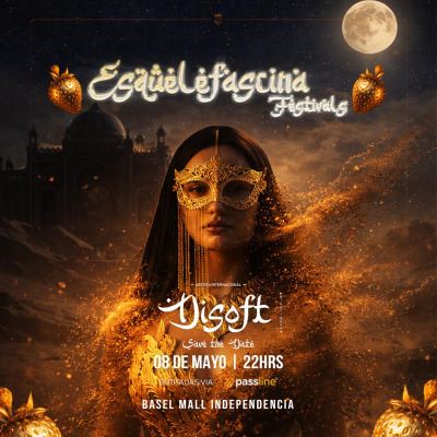 ESQUELEFASCINA FESTIVALS ESPECIAL DUBAI EN BASEL / 8 DE MAYO, 22HRS