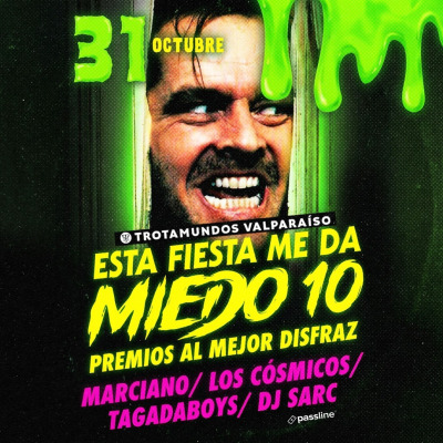 Esta Fiesta Me Da Miedo Nº10 en Trotamundos Valparaíso