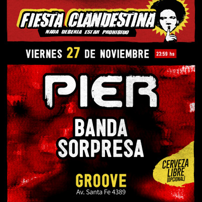 Flyer de Fiesta Clandestina - PIER + BANDA SORPRESA @ 27.11.2026