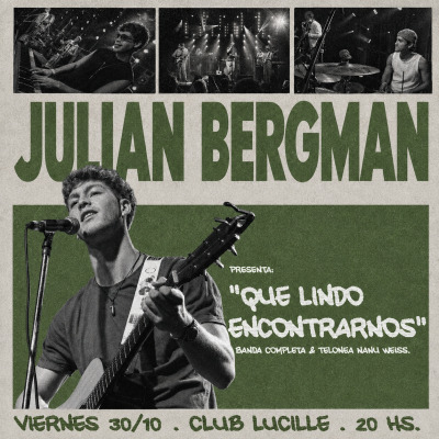 Flyer de Julián Bergman presenta Que lindo encontrarnos