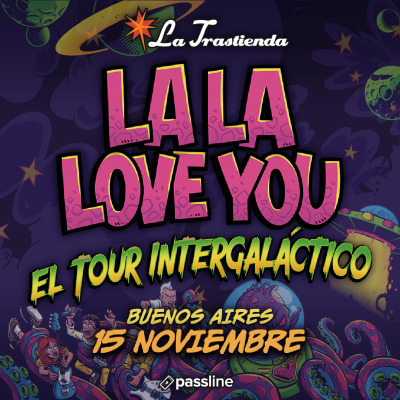 Flyer de La La Love You - El tour intergaláctico