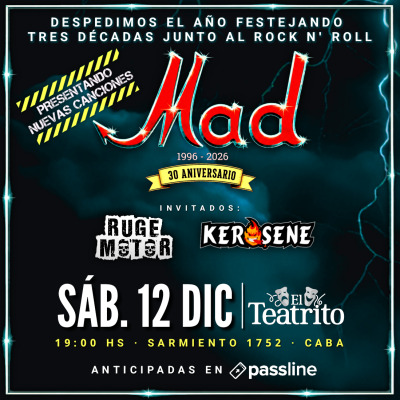 Flyer de MAD FESTEJA 30 AÑOS CON NUEVAS CANCIONES