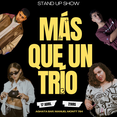 Más que un trío. Stand Up