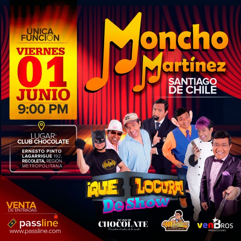 MONCHO MARTÍNEZ - QUE LOCURA DE SHOW - VIERNES 1 DE JUNIO - CLUB CHOCOLATE