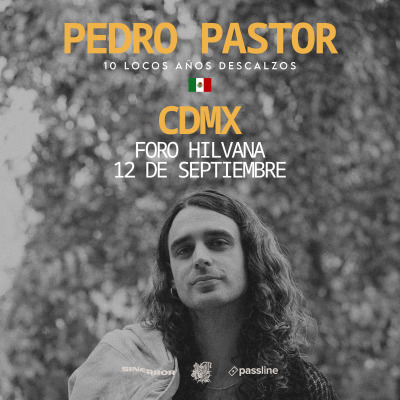 ⭐️ PEDRO PASTOR EN CDMX - 10 locos años descalzos ⭐️ - Conciertos en Ciudad de México