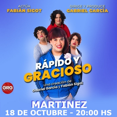 Flyer de RAPIDO Y GRACIOSO - MARTINEZ 18 OCT