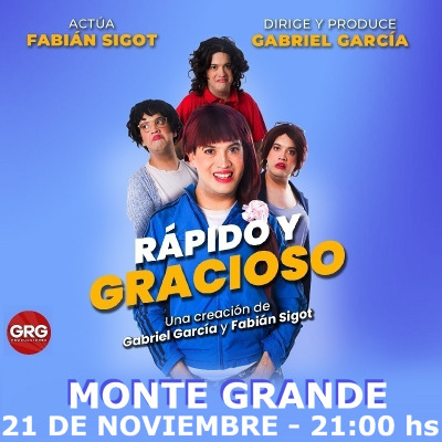 Flyer de RAPIDO Y GRACIOSO - MONTE GRANDE 21 NOV