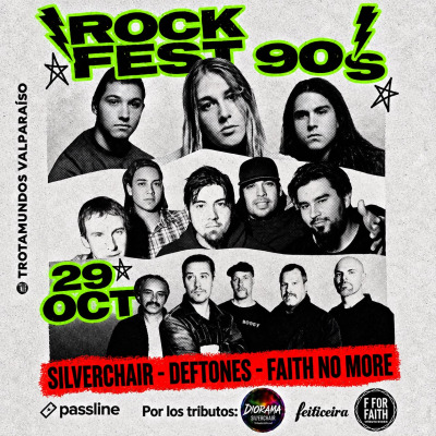 Rock Fest 90s - Deftones - Faith No More - Silverchair en Trotamundos Valparaíso
