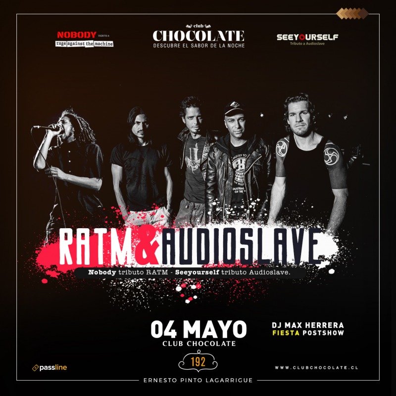 SEEYOURSELF & NOBODY - TRIBUTOS AUDIOSLAVE & RATM - SABADO 4 DE MAYO - CLUB CHOCOLATE