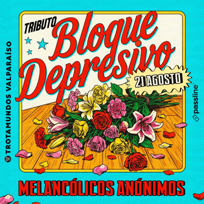 Tributo al Bloque Depresivo por Melancolicos Anonimos en Trotamundos Valparaíso