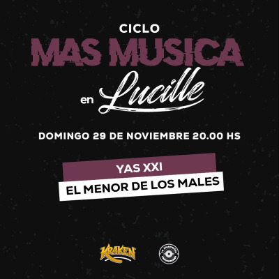 Flyer de YAS XXI + EL MENOR DE LOS MALES