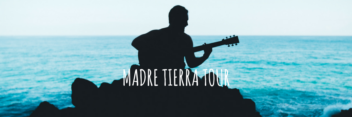 MADRE TIERRA TOUR
