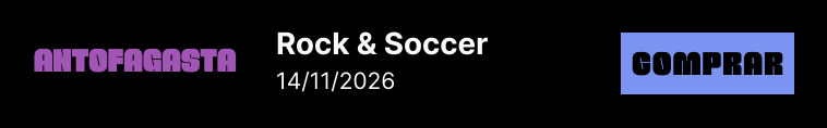 Antofagasta, Rock & Soccer, 14 de noviembre de 2026